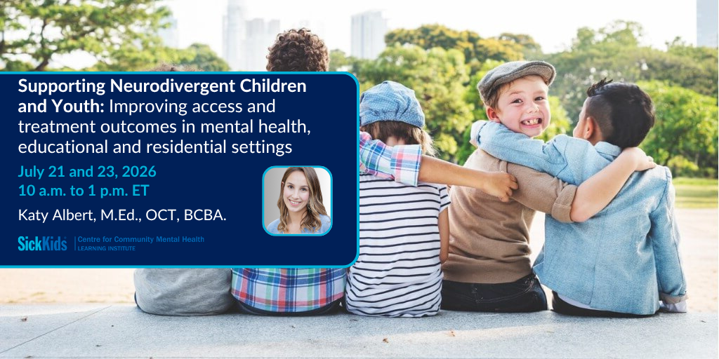 Supporting neurodivergent children and youth: Improving access and treatment outcomes in mental health, educational and residential settings